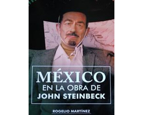 Mexico En La Obra De John Steinbeck explores John Steinbeck’s Mexican influences